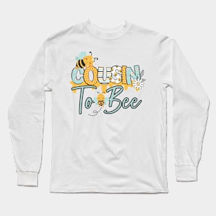 Cousin to Bee-Buzzing with Love: Newborn Bee Pun Gift Long Sleeve T-Shirt